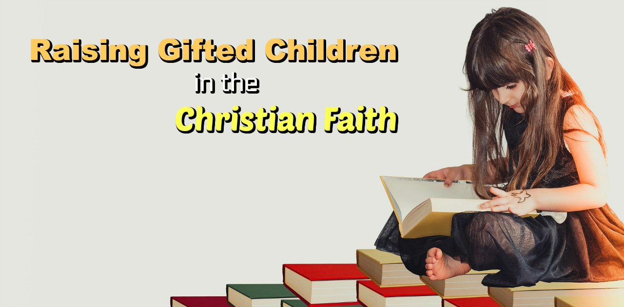 Any parent who sees signs of giftedness in his or her child might need to consider this as a talent, one they should nurture and not bury. Let's take a look at how to raise a gifted child within the Christian faith.