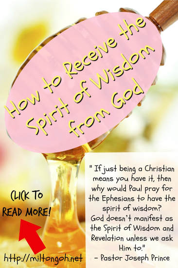 Pintrest Pinnable Image. Pin this to share with your family and friends how they can receive God's spirit of wisdom and revelation for themselves to have good success in their lives. 