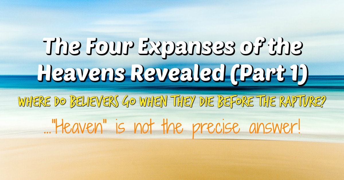 The Four Expanses of the Heavens Revealed (part 1) - Milton Goh Sermon