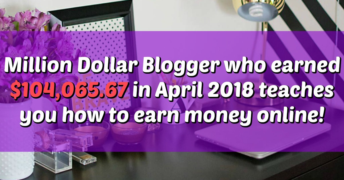 Michelle earned $104,065.67 from blogging in April 2018 and she shares her best tips for affiliate marketing and growing a blog in her powerful course, 