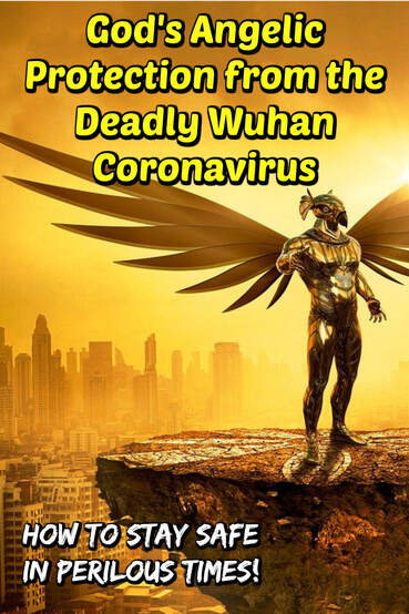 Pinterest shareable image: Innumerable angels are sent by God to protect you from all dangers, including the Wuhan novel coronavirus. Confess His protection promises as written in Psalm 91. Deadly pestilences have no hold over you for you have authority to speak and see life in Jesus' name!